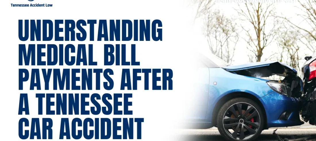 Understanding Medical Bill Payments After a Tennessee Car Accident When involved in a car accident in Tennessee, one of the most pressing concerns is determining who pays medical bills after a Tennessee car accident. This question often arises amid the stress of recovery, dealing with insurance companies, and navigating the legal system. At Tennessee Accident Law, we are here to help you understand your rights and ensure you receive the compensation you deserve.