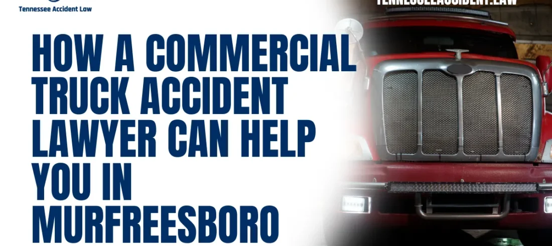 How a Commercial Truck Accident Lawyer Can Help You in Murfreesboro When a collision with a commercial truck disrupts your life, the stakes are high. These cases involve intricate laws, significant financial consequences, and potentially life-changing injuries. At Tennessee Accident Law, our seasoned commercial truck accident lawyers in Murfreesboro are here to guide you through the complexities of your case, ensuring you get the justice and compensation you deserve. Below, we’ll explore why hiring a skilled attorney is essential and how we can fight for your rights.