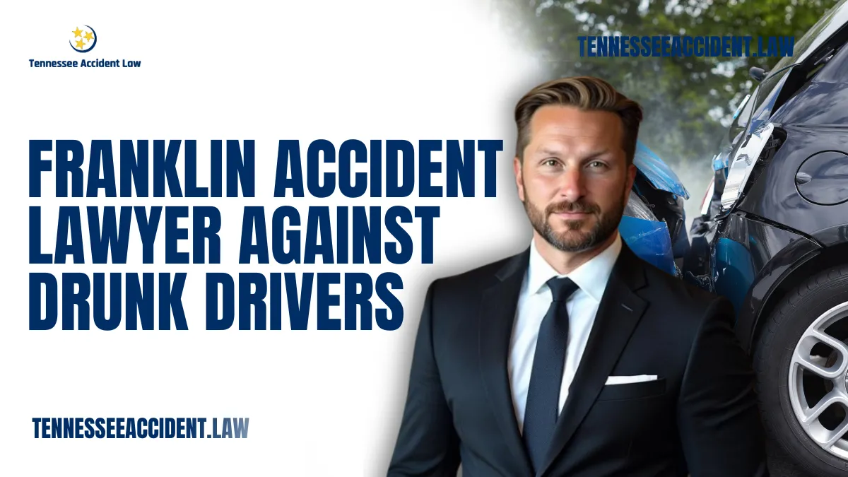 Driving under the influence of alcohol or drugs remains one of the most dangerous and irresponsible actions a driver can take. Unfortunately, in Franklin and throughout Tennessee, the consequences of drunk driving accidents continue to devastate lives. At Tennessee Accident Law, we are committed to providing expert legal representation for victims of accidents caused by intoxicated drivers. If you have been involved in a crash due to a drunk driver, you need an experienced and knowledgeable Franklin accident lawyer against drunk drivers to ensure your rights are protected and you receive the compensation you deserve.