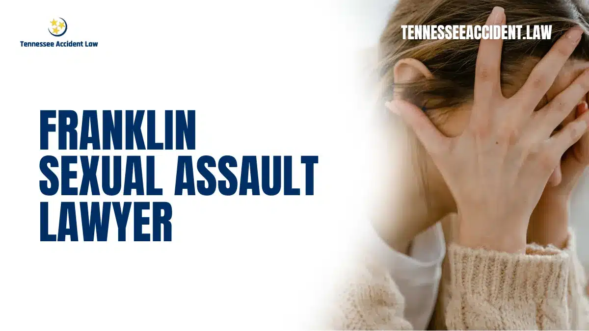 When you or a loved one has been the victim of sexual assault, it can be an incredibly traumatic and life-altering experience. In Franklin, Tennessee, victims of sexual assault have a right to seek justice and hold the perpetrators accountable for their actions. At Tennessee Accident Law, our experienced Franklin sexual assault lawyers are committed to helping victims navigate the legal complexities surrounding these cases. We are here to guide you through the process, offering compassionate support while fighting for the compensation and justice you deserve.