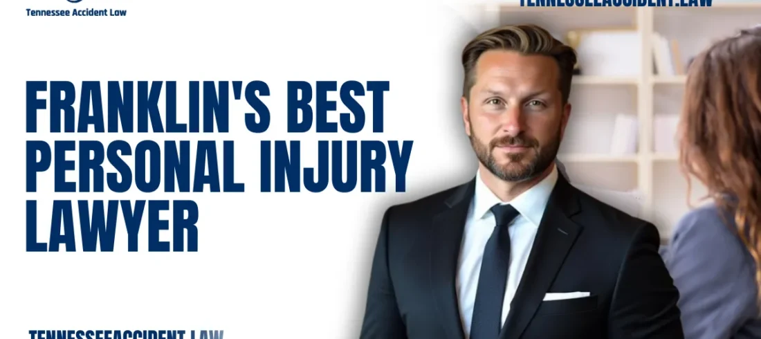 Franklin’s Best Personal Injury Lawyer When it comes to seeking justice for personal injury cases, Franklin's best personal injury lawyer stands as a beacon of hope and expertise. At Tennessee Accident Law, we specialize in handling a variety of personal injury cases, from motor vehicle accidents to catastrophic injuries. With our extensive experience, we pride ourselves on being the trusted legal partner for victims of accidents in Franklin and the surrounding areas. Our team of legal experts is dedicated to ensuring that you receive the compensation you deserve, regardless of the complexity of your case.