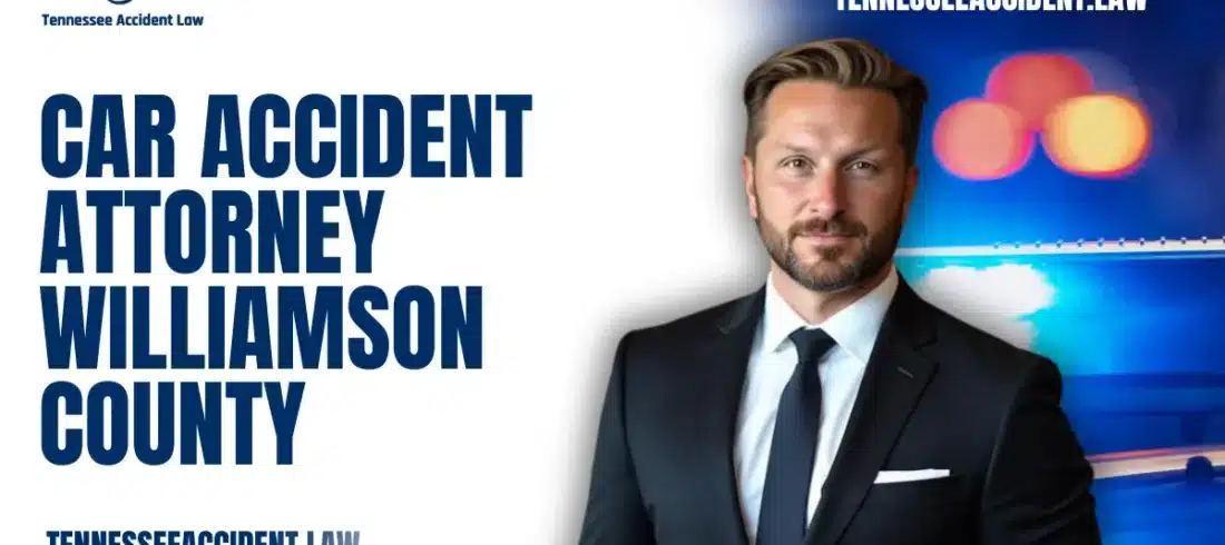 Car Accident Attorney Williamson County When you or a loved one has been involved in a serious car accident, you need the trusted guidance and aggressive representation of an experienced car accident attorney Williamson County residents can depend on. At Tennessee Accident Law, we are committed to fighting for the full financial compensation you deserve. From hospital bills and lost income to long-term rehabilitation and emotional trauma, we know the full toll that an auto accident can take—and we’re here to help you recover, both legally and personally.