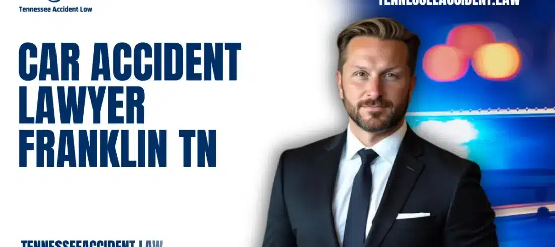 Car Accident Lawyer Franklin TN When you’re injured in a car accident, the consequences can be devastating. You may face significant medical bills, lost wages, and emotional trauma. At Tennessee Accident Law, we are committed to fighting for the rights of injury victims throughout Franklin, Tennessee. Our team of experienced attorneys knows how to navigate complex personal injury claims and aggressively pursue the compensation you deserve. If you need a car accident lawyer Franklin TN, we’re here to help.