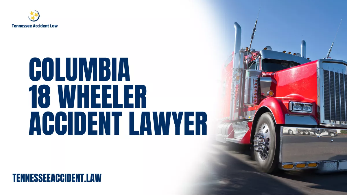 When you or a loved one suffers injury in a catastrophic collision involving an 18 wheeler, you need a Columbia 18 wheeler accident lawyer with the experience, knowledge, and determination to fight for your rights. At Tennessee Accident Law, we provide aggressive and compassionate legal representation to victims of commercial truck accidents across Columbia and surrounding areas. We recognize the devastating impact these accidents have on victims and their families, and we are dedicated to securing the maximum compensation possible.
