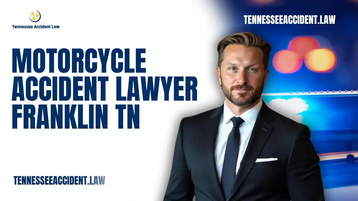 At Tennessee Accident Law, we know that motorcycle accidents are life-altering events. If you or a loved one has been injured in a motorcycle crash, you need a motorcycle accident lawyer Franklin TN who is ready to fight aggressively for your rights. With our decades of experience handling high-stakes personal injury claims, we ensure victims receive full and fair compensation for their injuries, damages, and suffering.