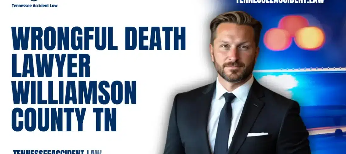 Wrongful Death Lawyer Williamson County TN Losing a loved one due to someone else’s negligence is devastating. At Tennessee Accident Law, we recognize the emotional trauma, financial stress, and deep sense of injustice that comes with a wrongful death. Our wrongful death lawyer Williamson County TN team is dedicated to helping families pursue justice and fair compensation for their unimaginable loss.