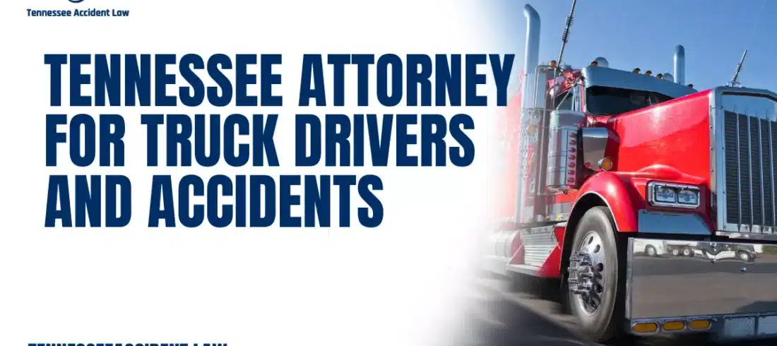 Tennessee Accident Attorney(1) Truck accidents are among the most devastating roadway incidents, often resulting in catastrophic injuries, property damage, and long-term financial consequences. If you or a loved one has been involved in a truck crash, it is crucial to have a dedicated Tennessee attorney for truck drivers and accidents on your side. At Tennessee Accident Law, we represent truck drivers and accident victims with the knowledge, skill, and commitment necessary to secure justice and rightful compensation.